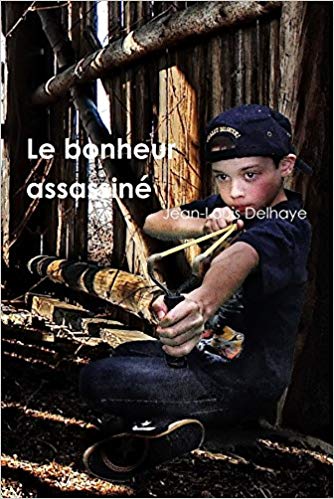 Le bonheur assassiné