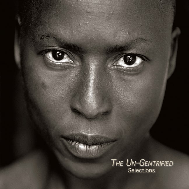 The Un-Gentrifed