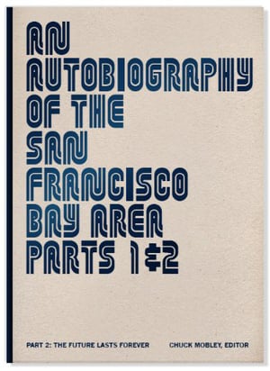 An Autobiography of the San Francisco Bay Area, Part 2: The Future Lasts Forever