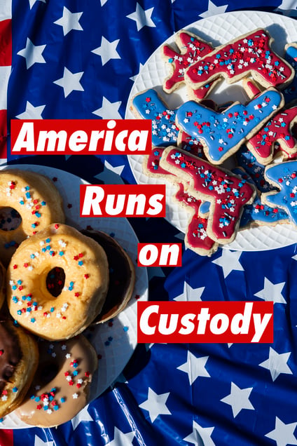 America Runs on Custody