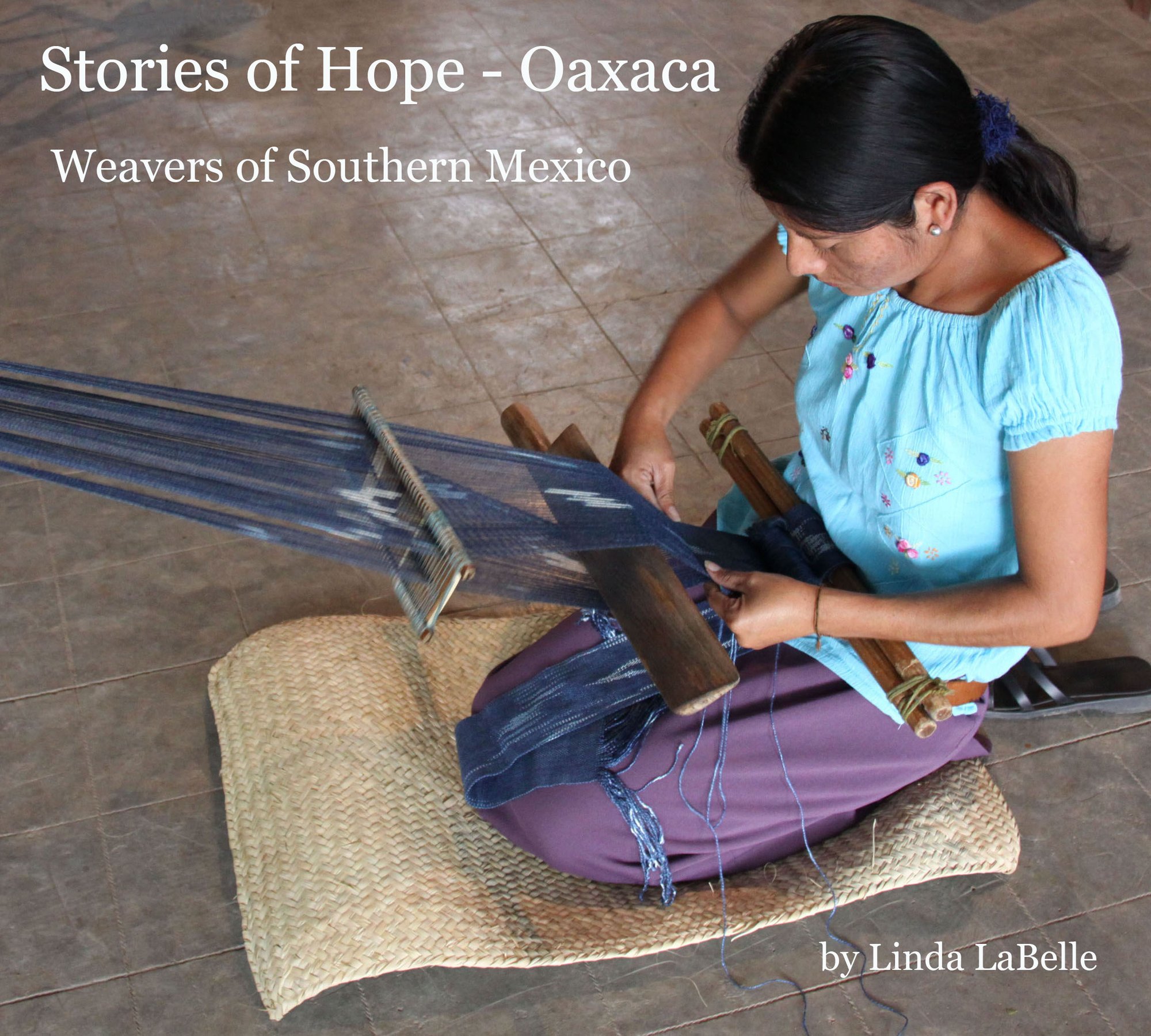 Stories of Hope; Oaxaca