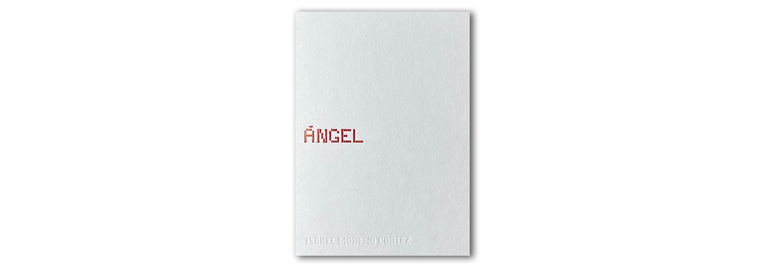 Ángel Miguel by Isabel Moreno Cortés. Published by Hydra + Photography.