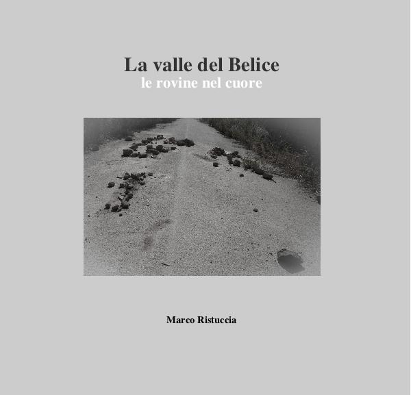 The Valley of Belice: ruins in the heart