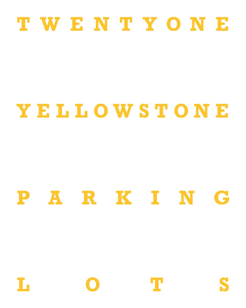 Twentyone Yellowstone Parking Lots