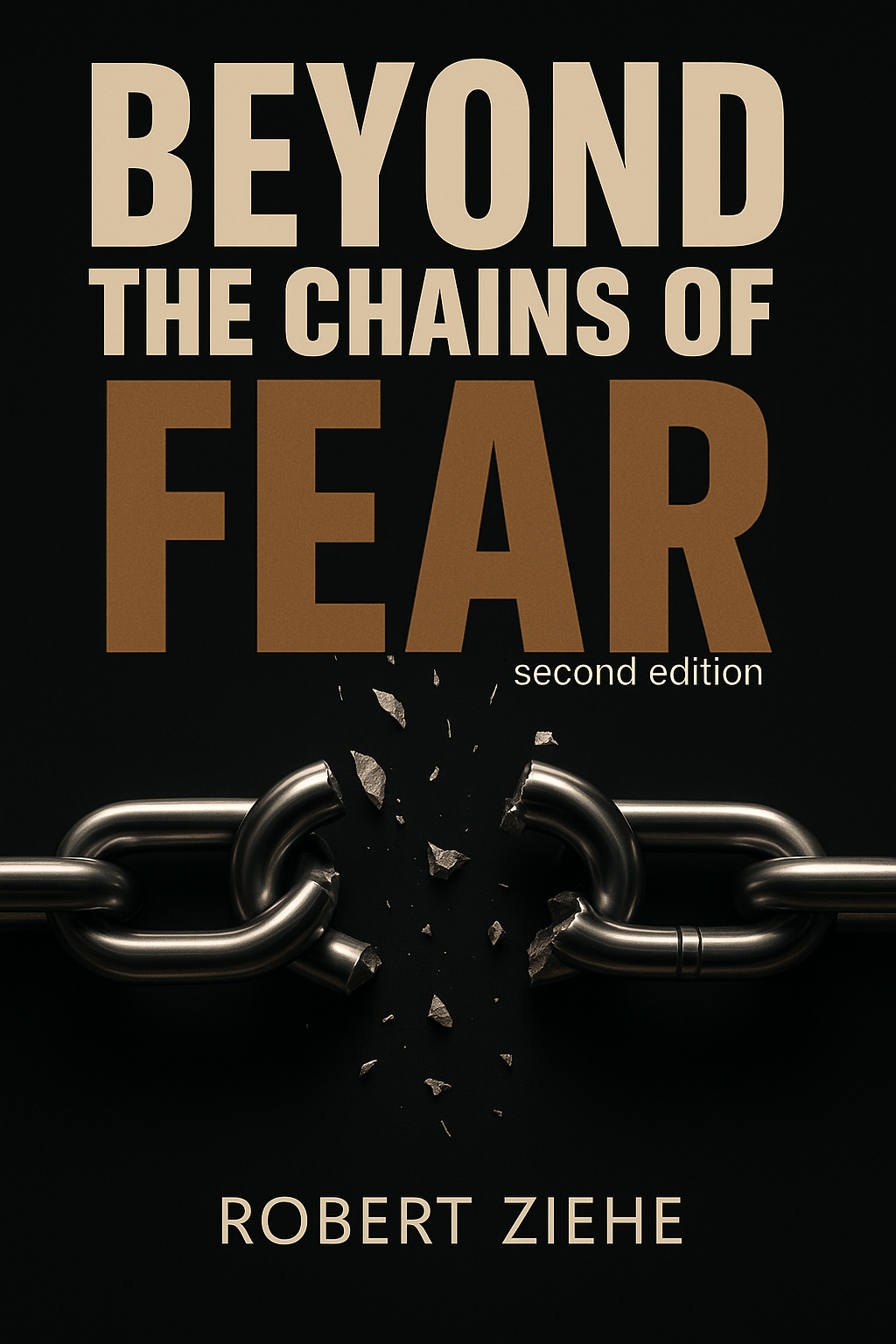 Beyond the Chains of Fear