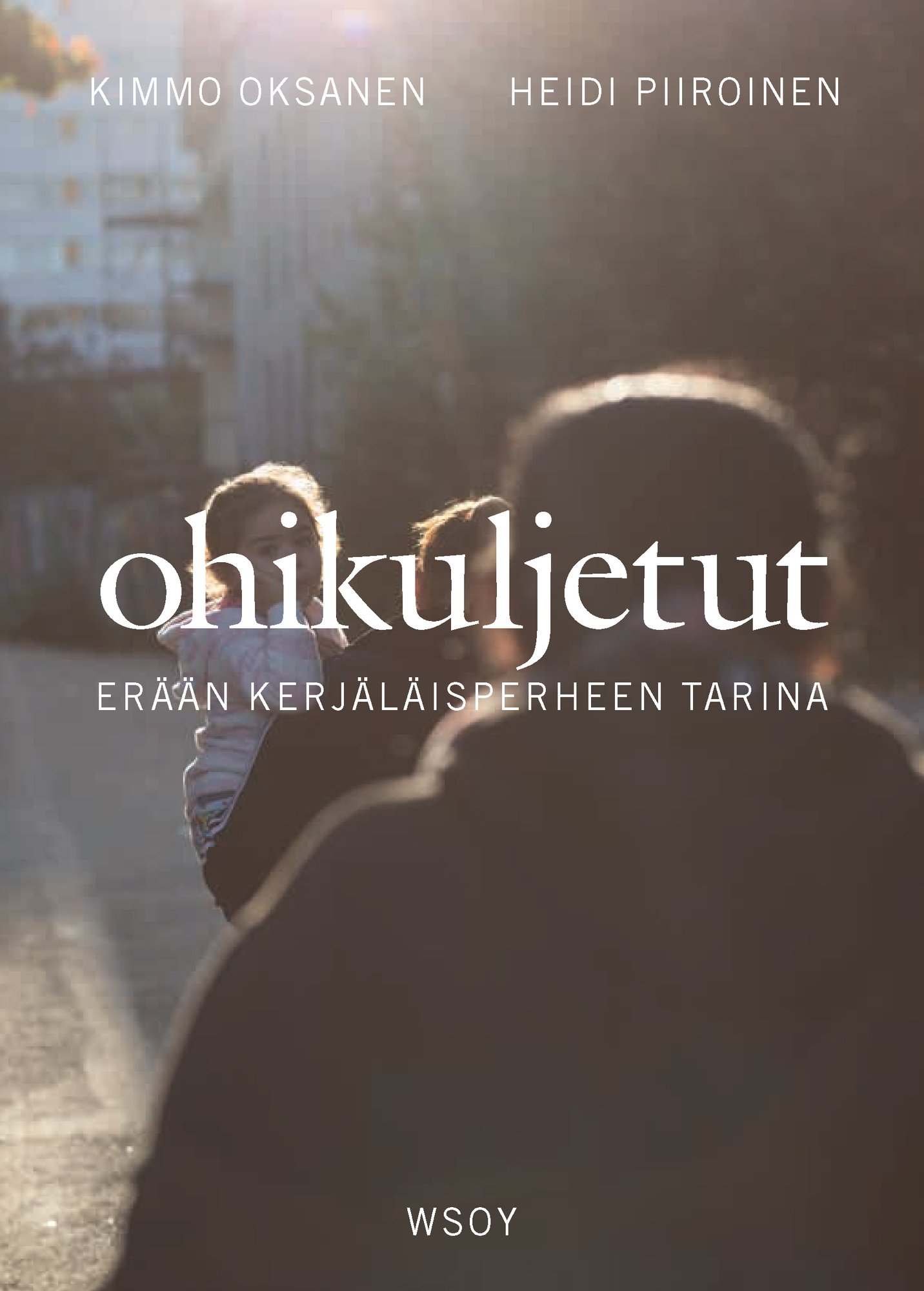 Ohikuljetut -erään kerjäläisperheen tarina