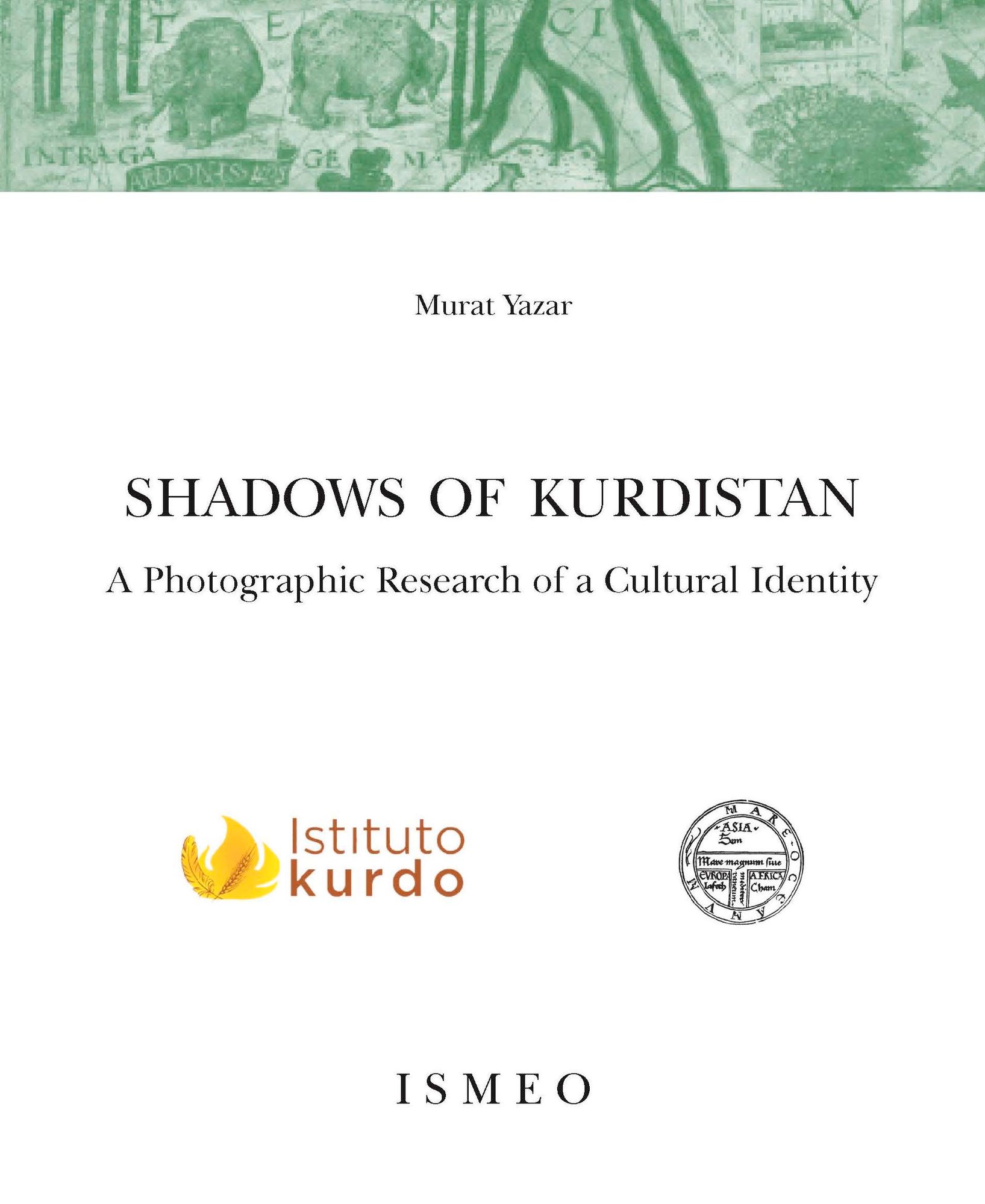 Shadows of Kurdistan. A Photographic Research of a Cultural Identity