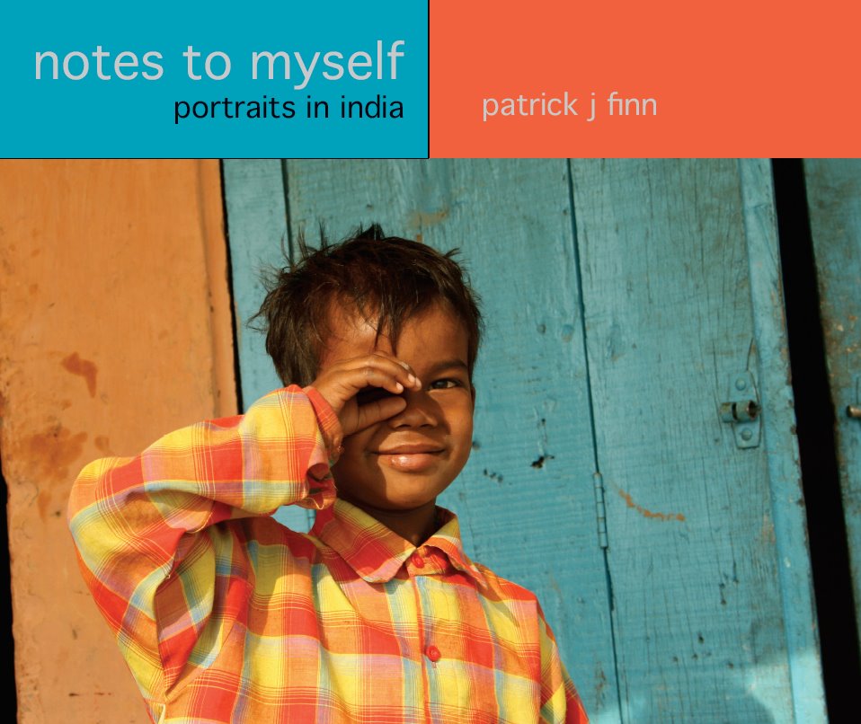 Notes to Myself: Portraits in India 