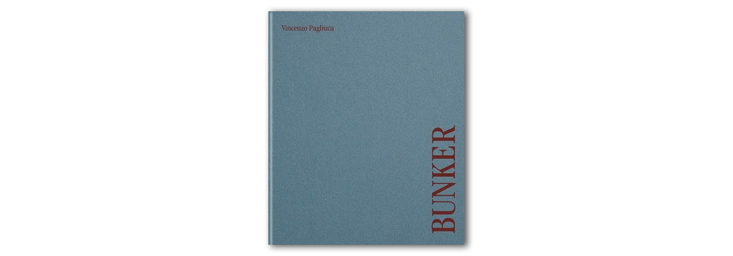 Bunker by Vincenzo Pagliuca. Published by Hartmann Books.