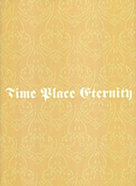 Time Place Eternity