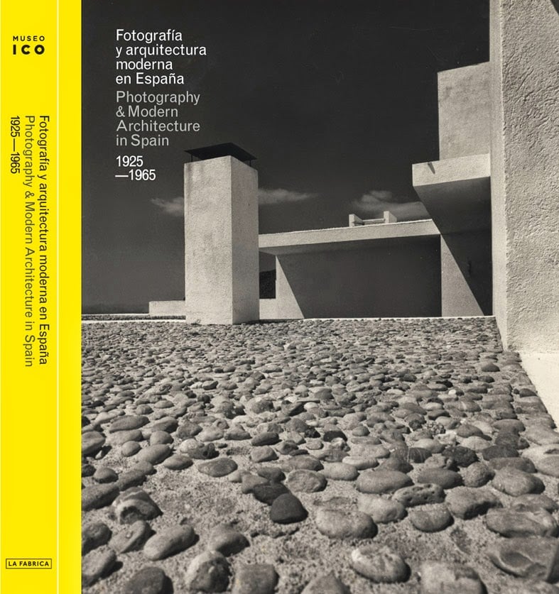 Photography and Modern Architecture in Spain, 1925-1965