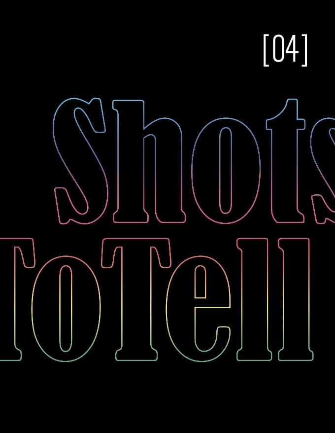 Shots to tell Vol.4