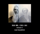 Dead Men Circa 1881