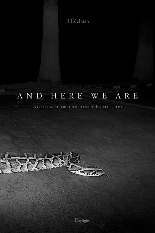 And Here We Are- Stories From the Sixth Extinction