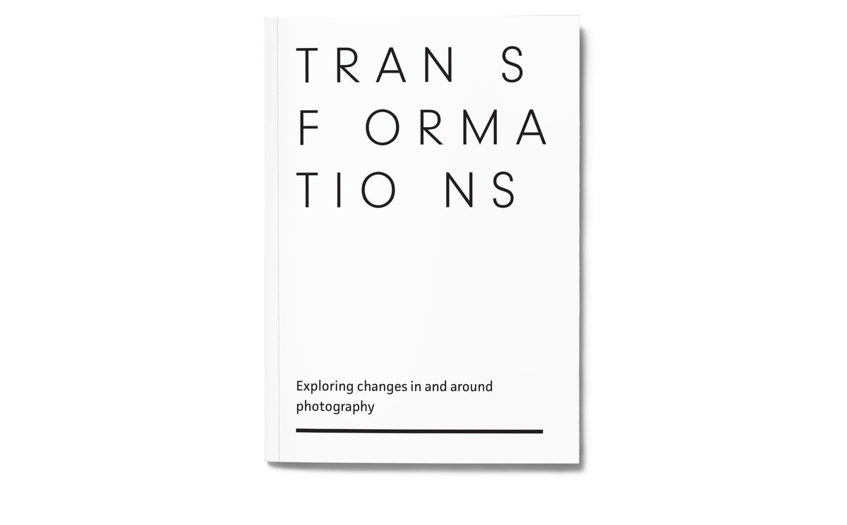 TRANSFORMATIONS- Exploring Changes in and Around Photography