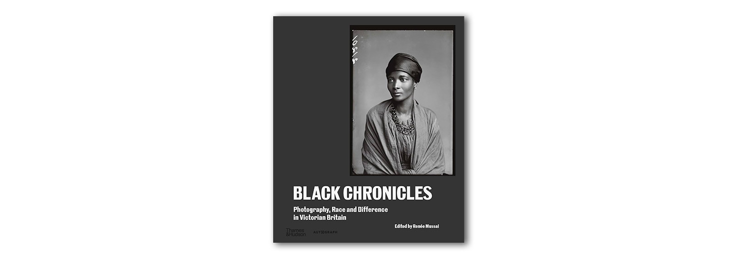 Black Chronicles edited by Renée Mussai. Published by Thames & Hudson in partnership with Autograph.