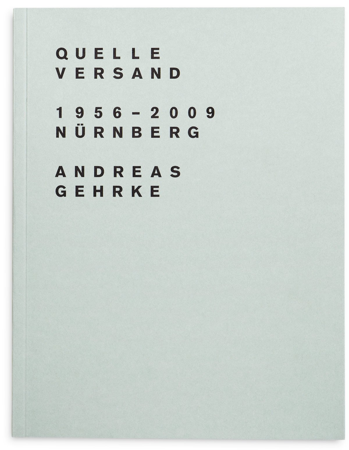 Quelle Versand 1956–2009 Nürnberg