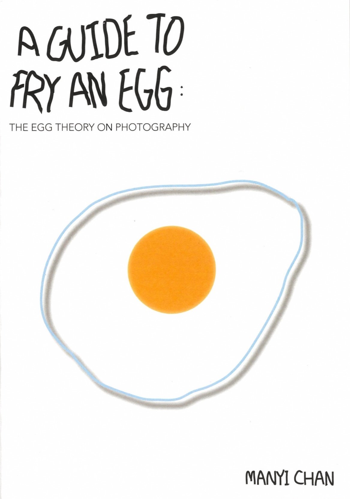 A Guide to Fry an Egg: The Egg Theory on Photography