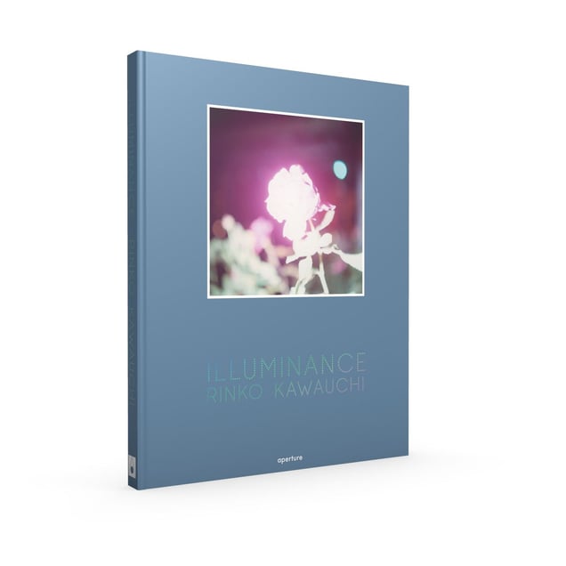 Rinko Kawauchi: Illuminance. Published by Aperture.