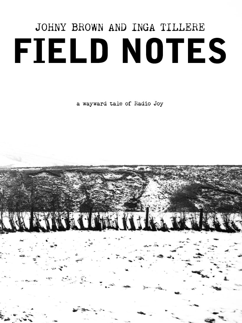 Field Notes: a wayward tale of Radio Joy