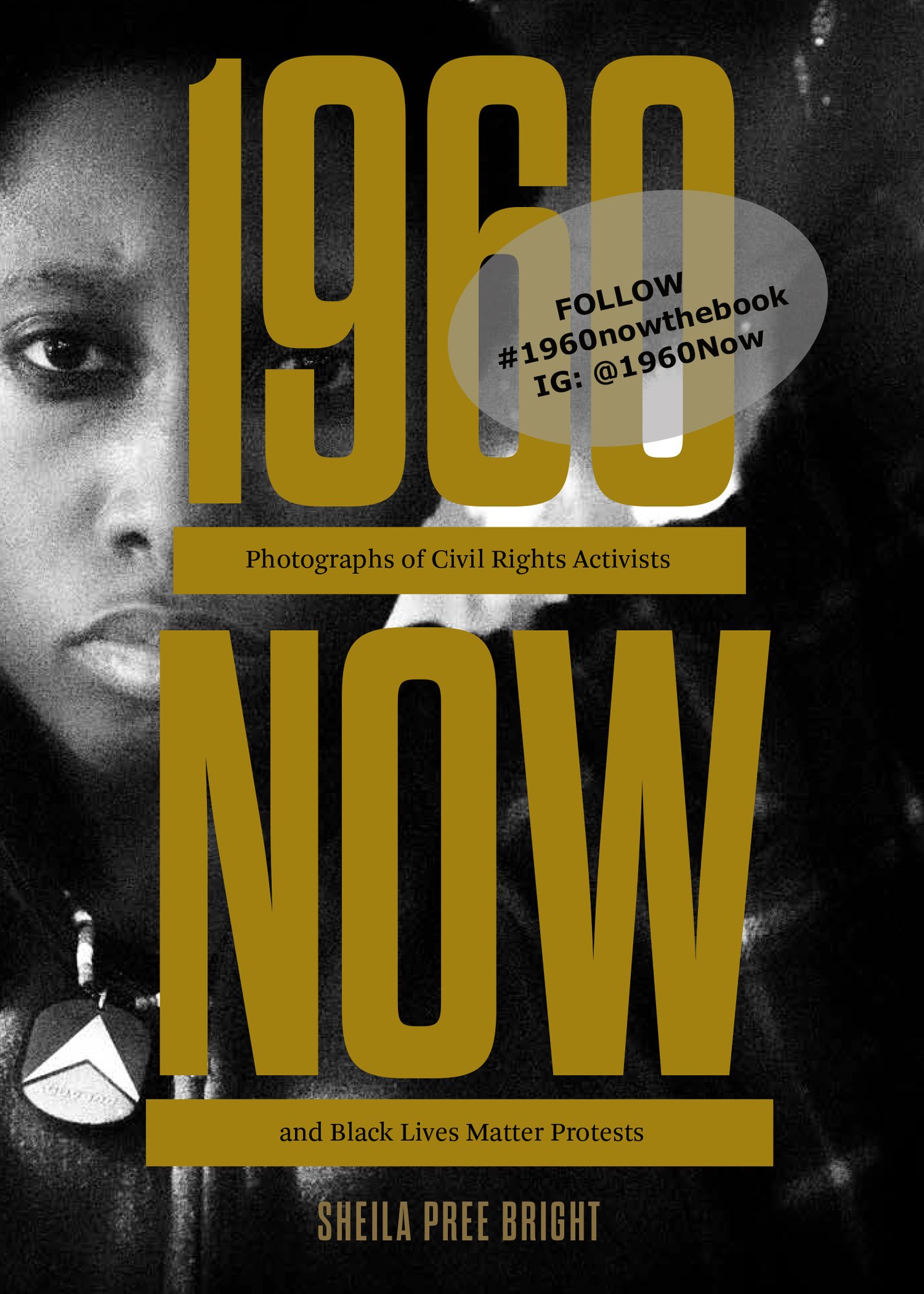 #1960Now: Photographs of Civil Rights Activists and Black Lives Matter Protests 