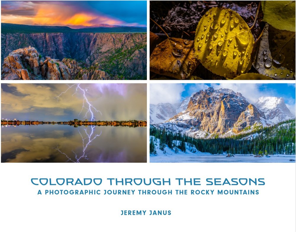 Colorado Through the Seasons:  A Photographic Journey Through the Rocky Mountains