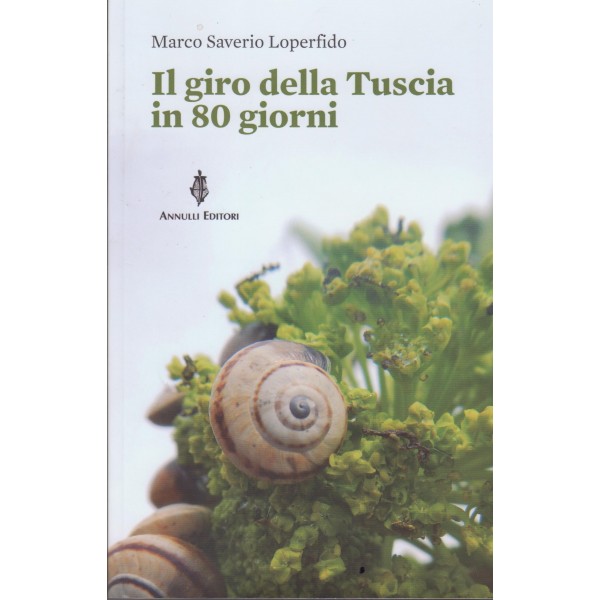 Il giro della Tuscia in 80 giorni