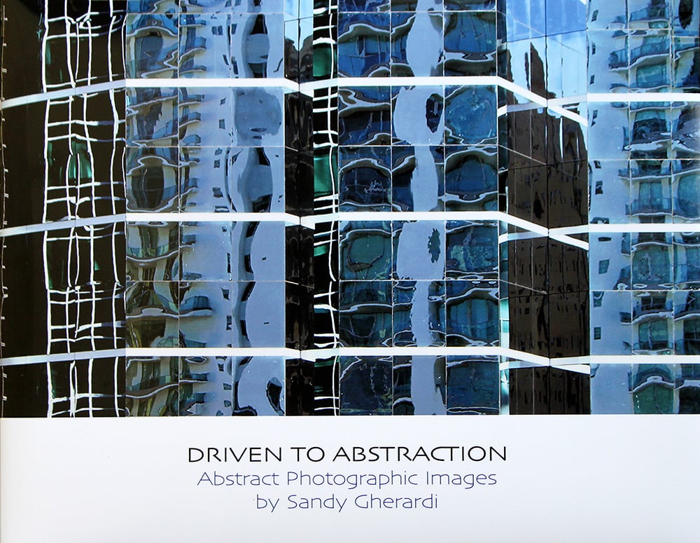 DRIVEN TO ABSTRACTION, Abstract Photographic Images