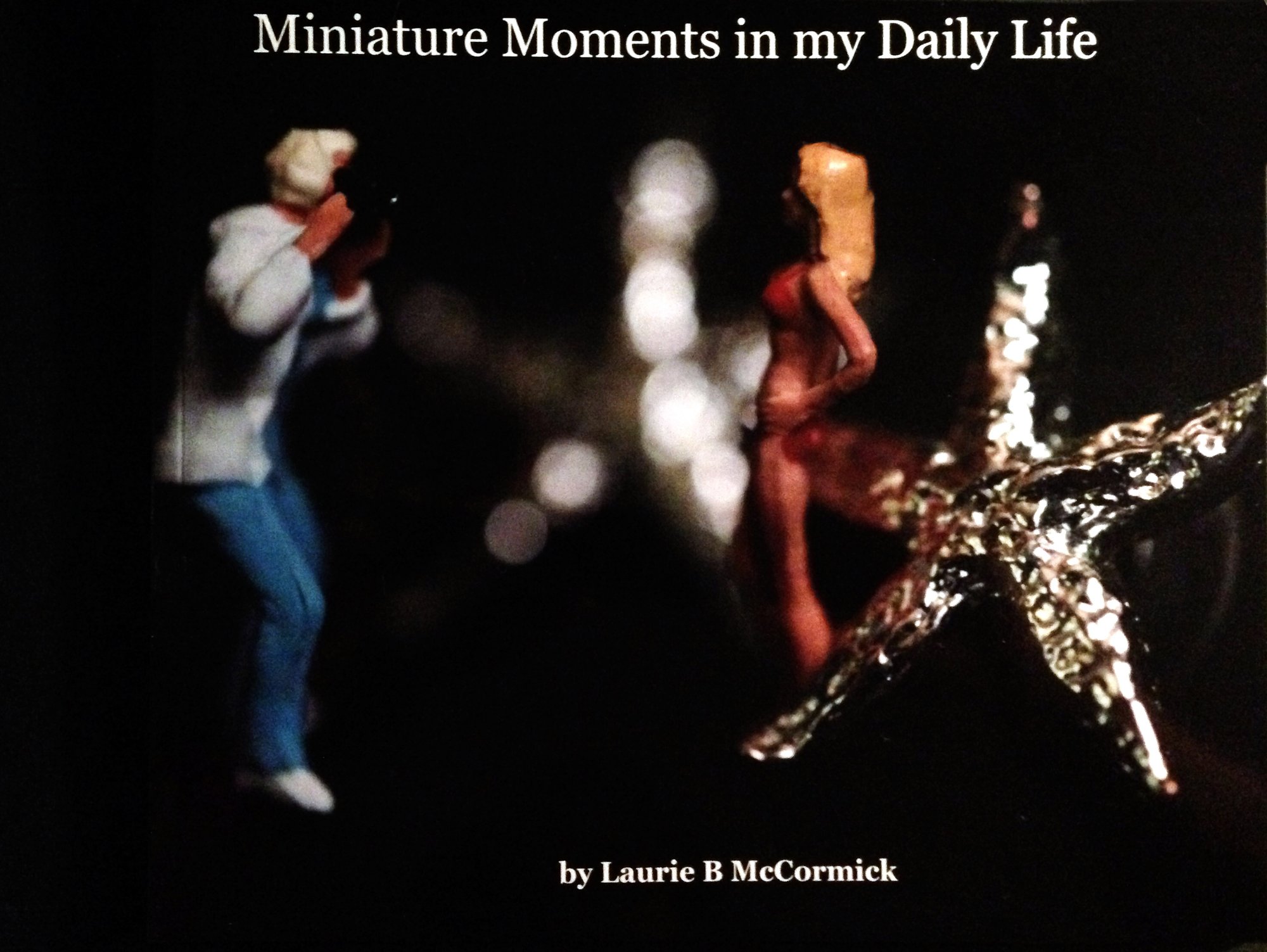 Miniature Moments in my Daily Life