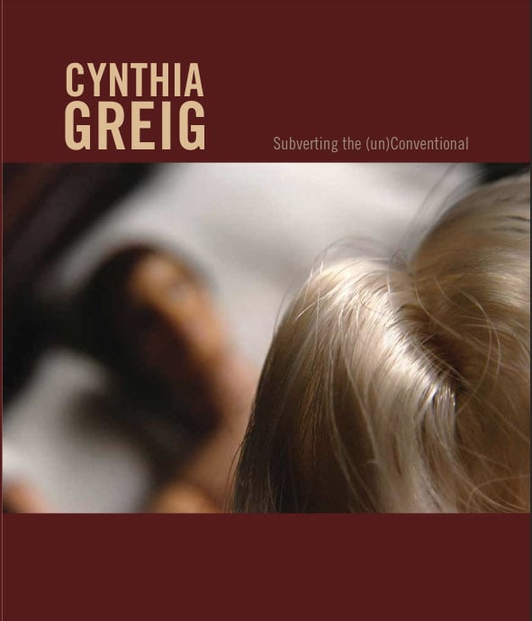 Cynthia Greig: Subverting the (un)Conventional