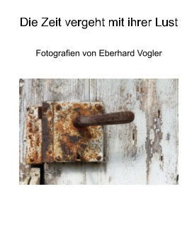 Die Zeit vergeht mit ihrer Lust