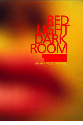 Red Light Dark Room; Sex, lives and stereotypes