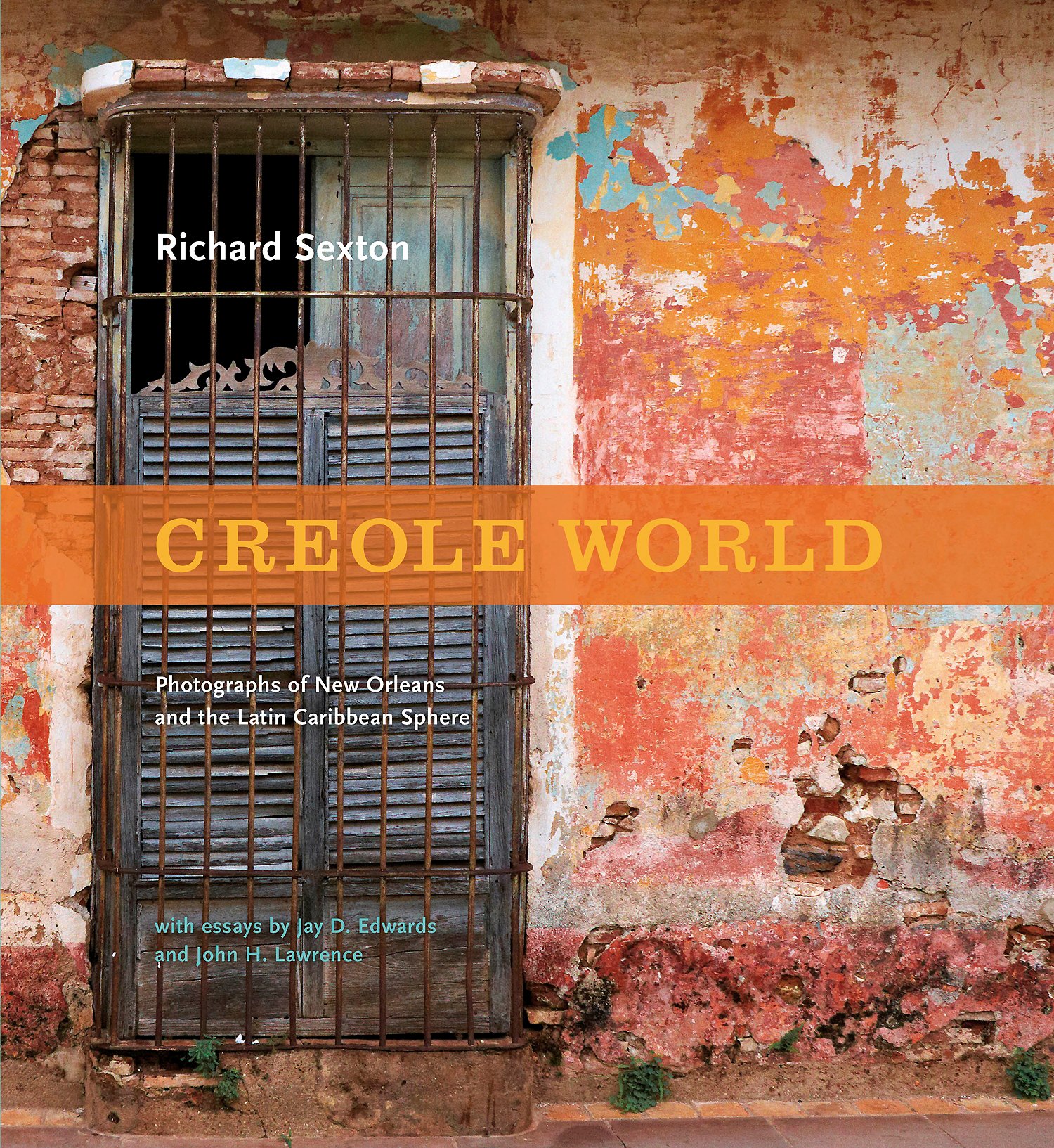 Creole World: Photographs of New Orleans and the Latin Caribbean Sphere