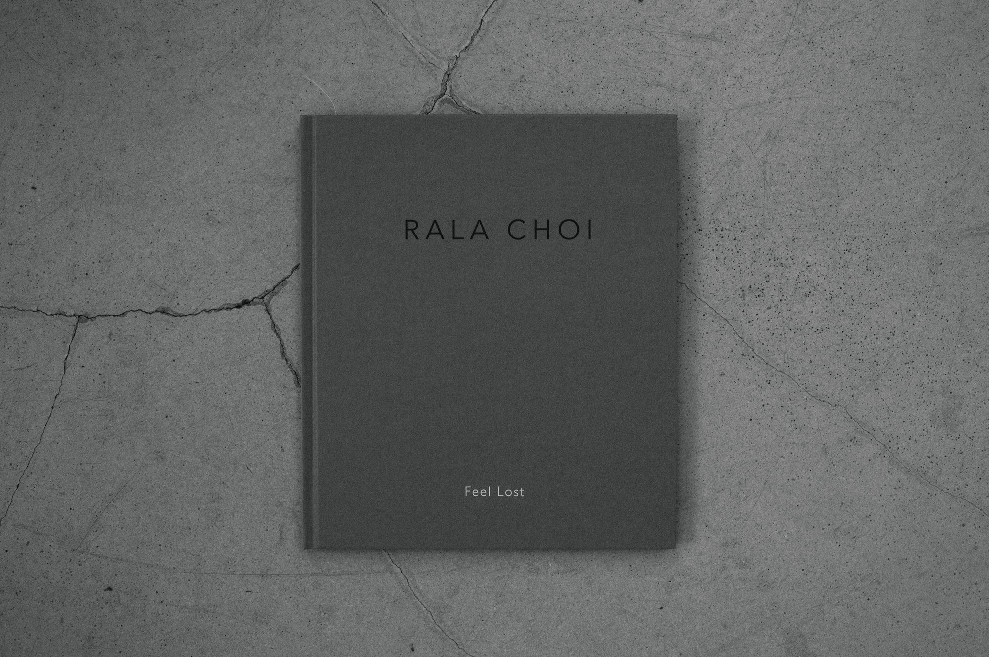 RALA CHOI: Feel Lost