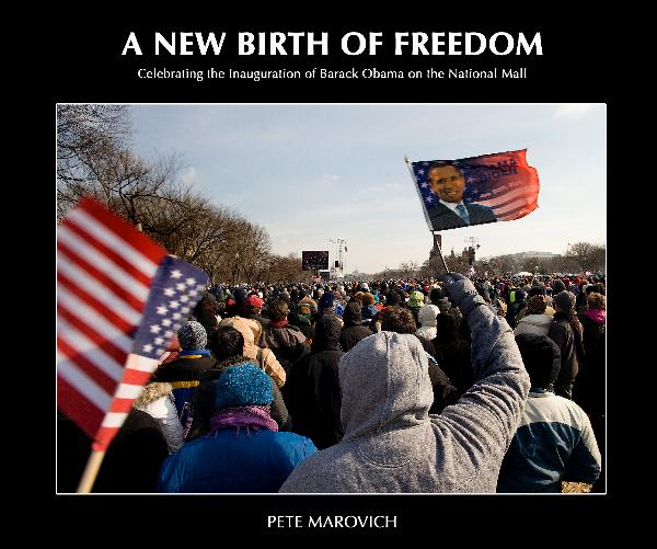 A New Birth of Freedom - Celebrating the Inauguration of Barack Obama on the National Mall