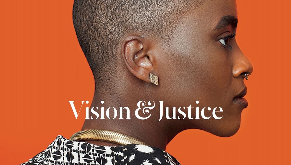 Vision & Justice.