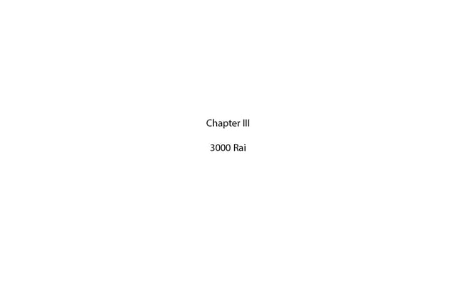 Chapter 3: 3000 Rai