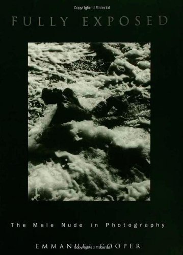 Fully Exposed - the male nude in photography