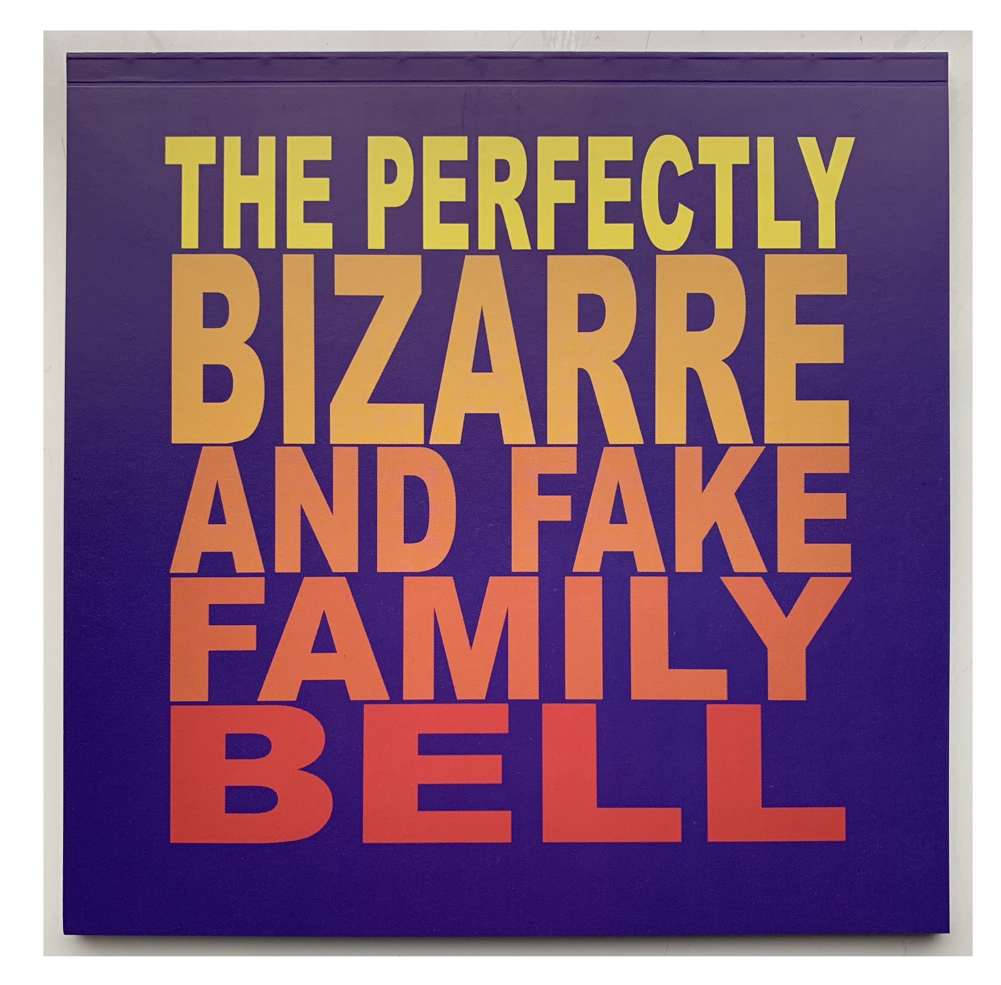 The perfectly bizarre and fake Family Bell