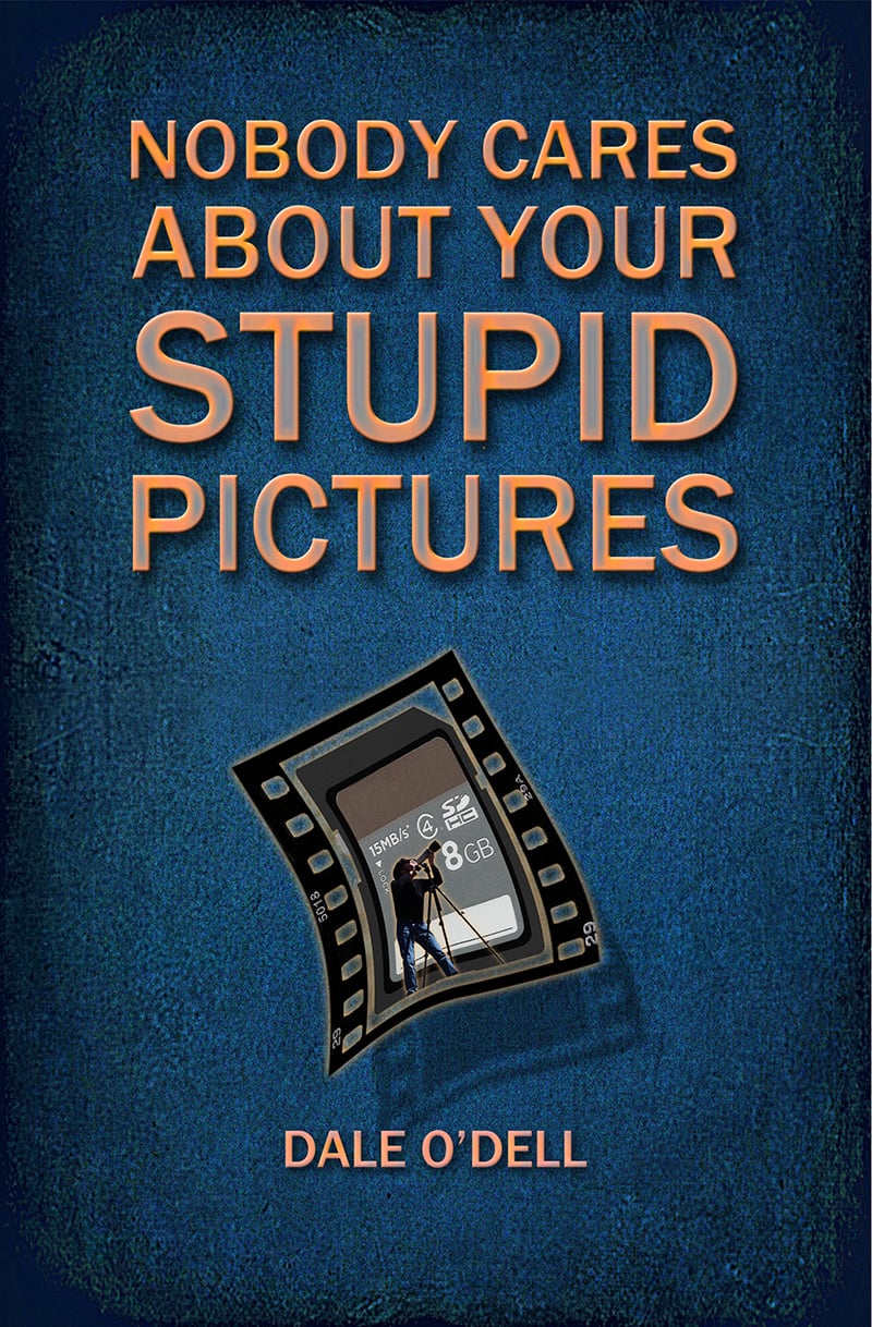 Nobody Cares About Your Stupid Pictures