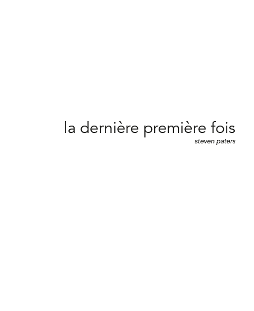 LA PREMIERE DERNIERE FOIS