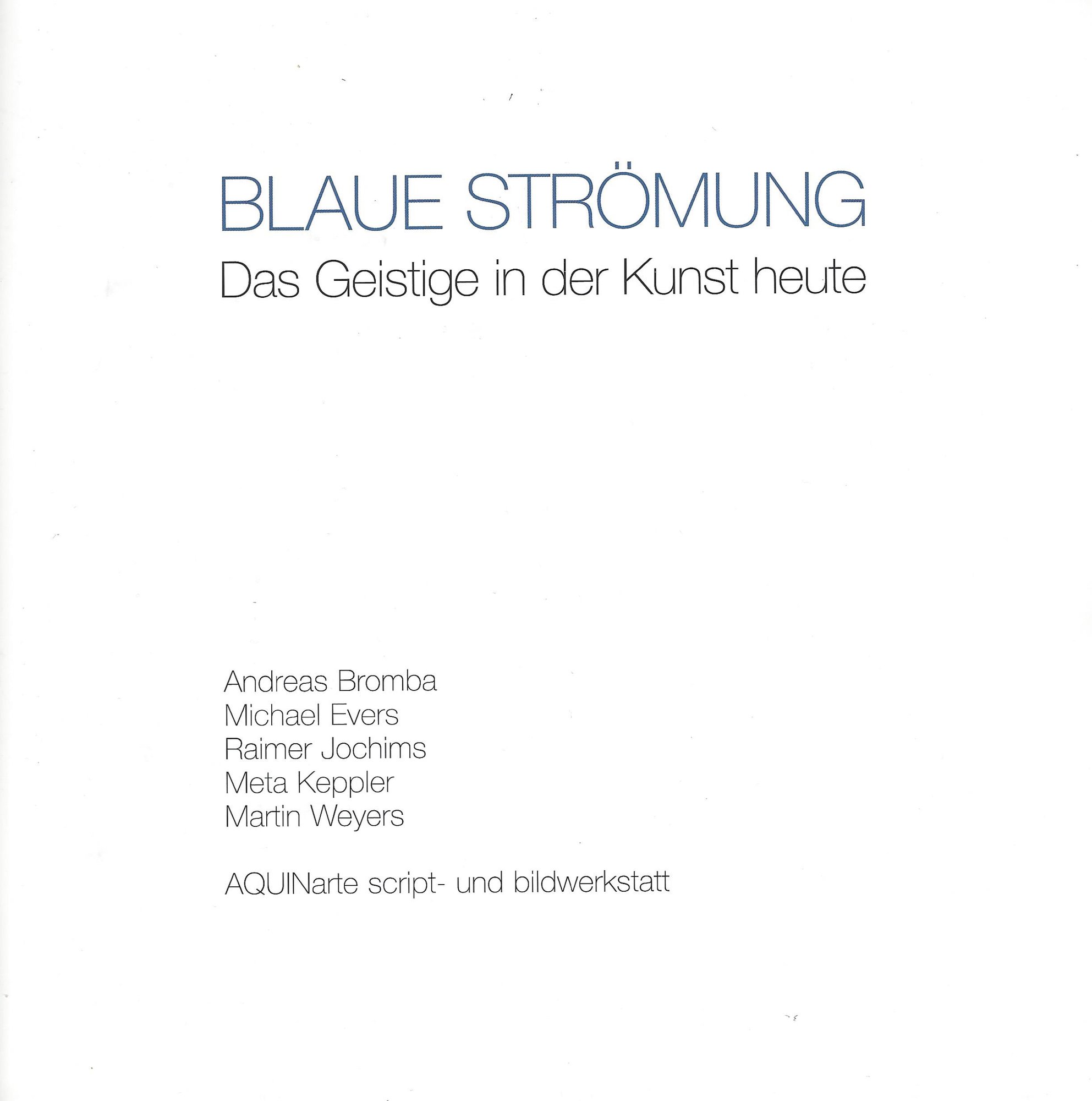 Blaue Strömung - Das Geistige in der Kunst heute (Blue Current - The Spiritual in Art Today)