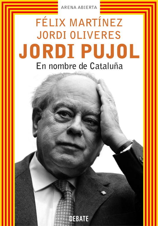 JORDI PUJOL: EN NOMBRE DE CATALUÑA