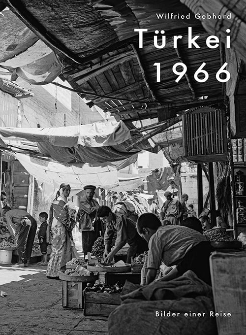 Türkei 1966 - Bilder einer Reise