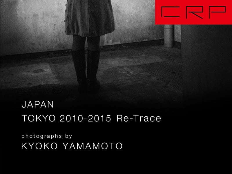 CRP JAPAN TOKYO 2010-2015 Re-Trace - Kindle Edition