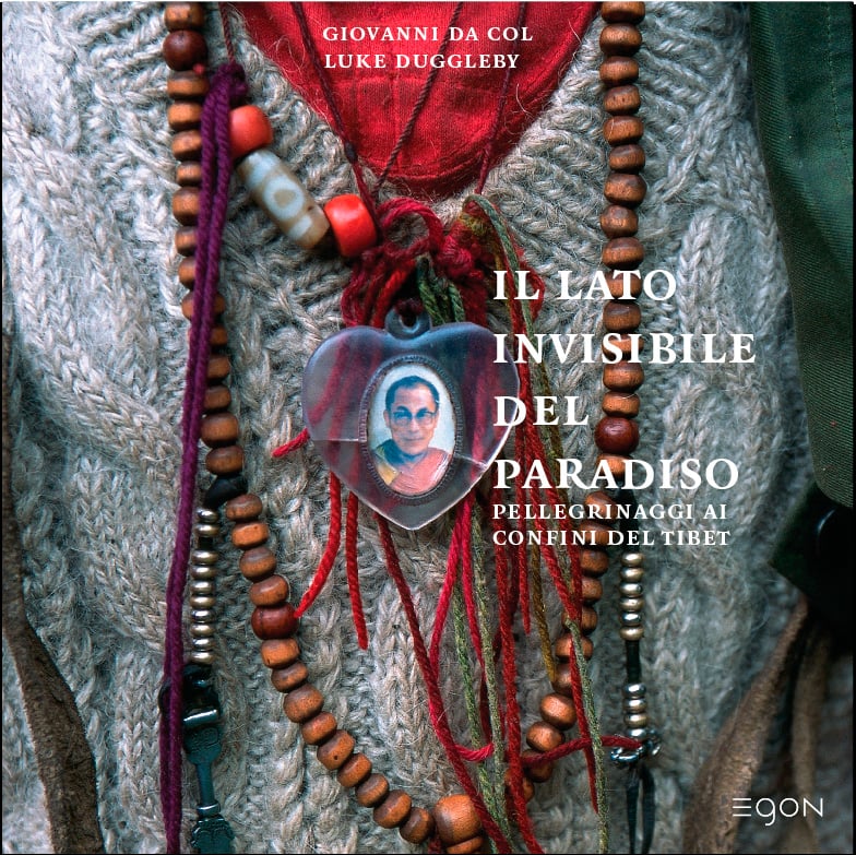 Il Iato Invisibile del Paradiso. Pellegrinaggi ai Confini del Tibet