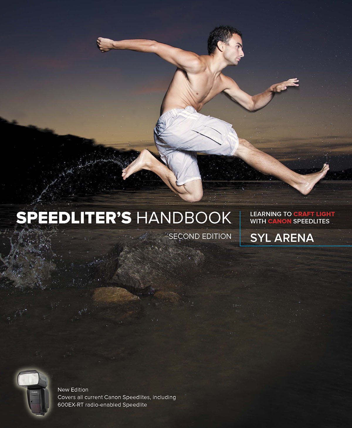  Speedliter's Handbook: Learning to Craft Light with Canon Speedlites (2nd edition)