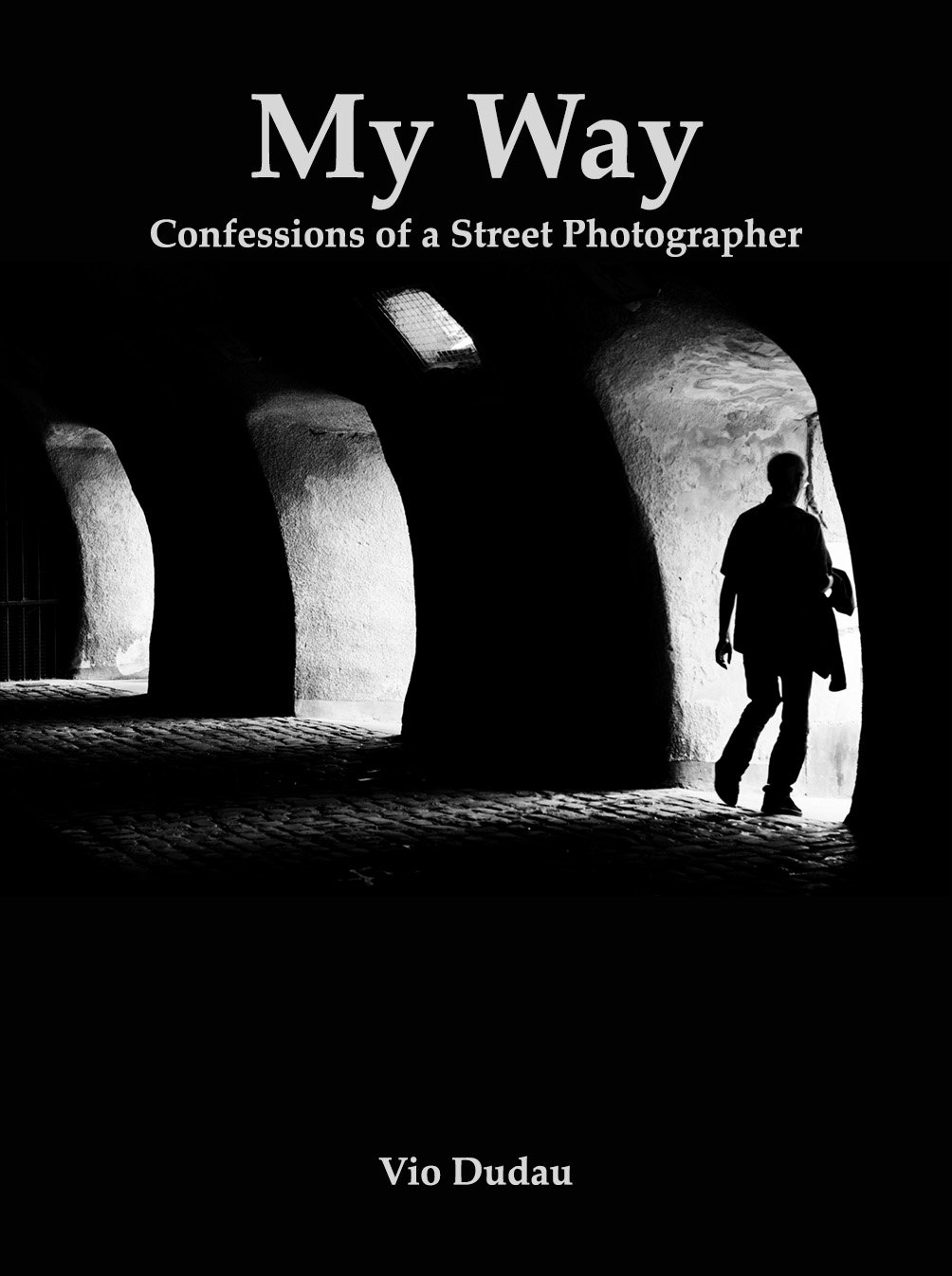 My Way: Confessions of a Street Photographer (ebook)